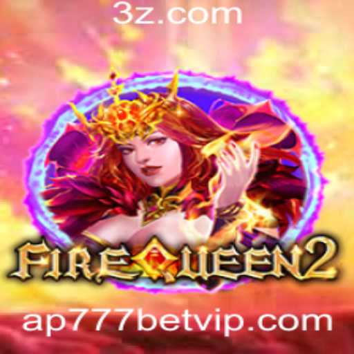 Explorando o Universo de FireQueen2 e a Plataforma ap777 bet