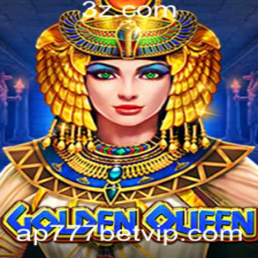 Descubra o Fascinante Mundo de GoldenQueen: Apostas e Estratégias com ap777 Bet
